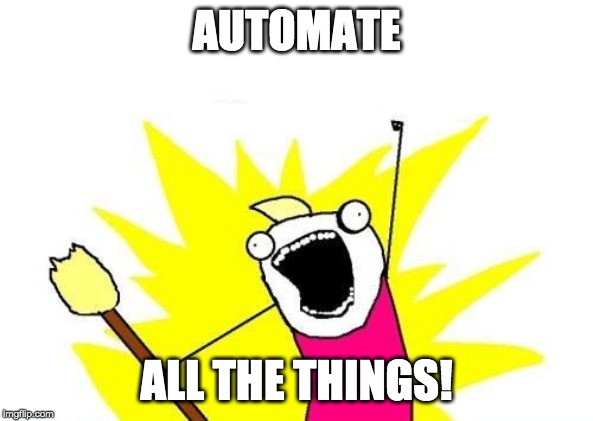 automate all things